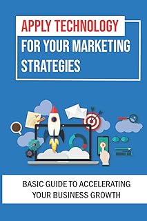 Apply Technology For Your Marketing Strategies: Ba